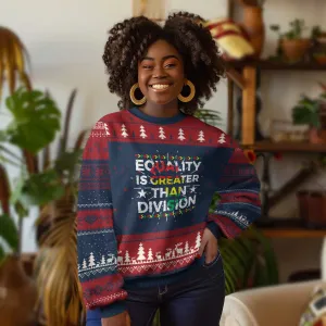 Black History Month Ugly Christmas Sweater Equality Is Greater Than Division TS09