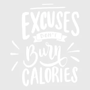 'Excuses Don’t Burn Calories Retro' Transfer