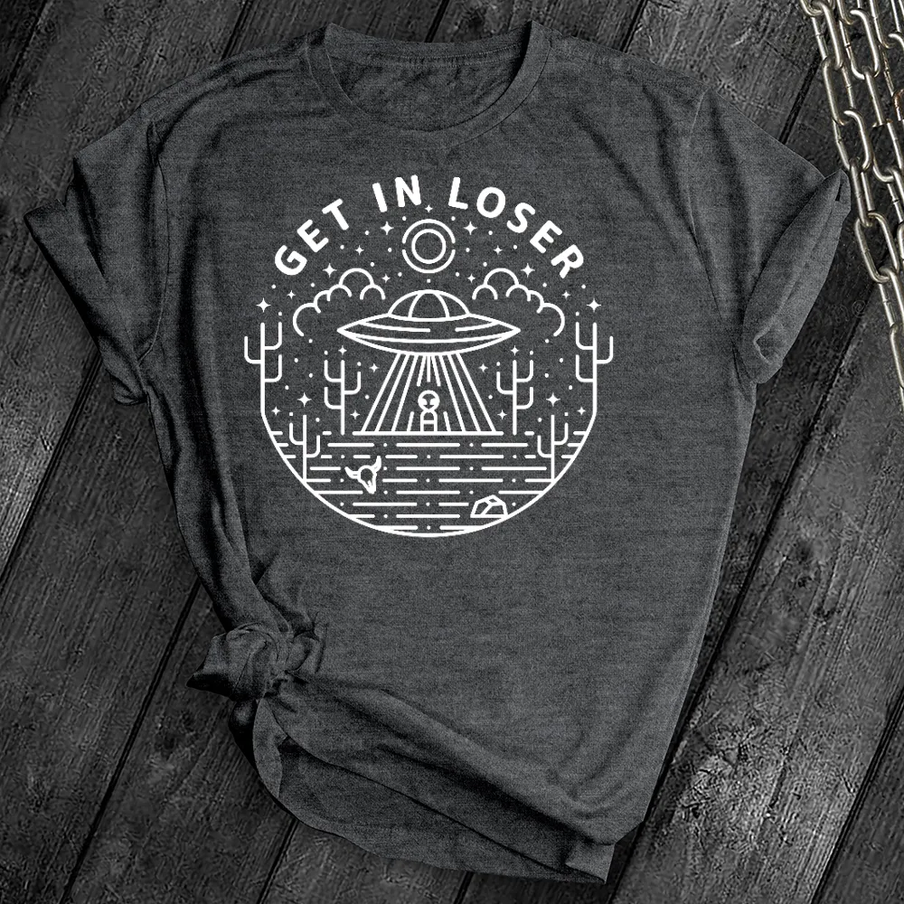 Get in Loser Tee