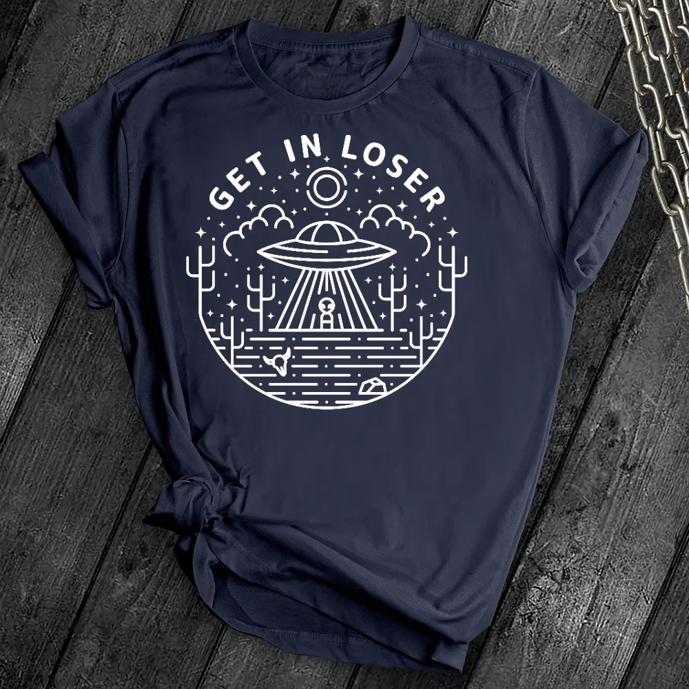 Get in Loser Tee