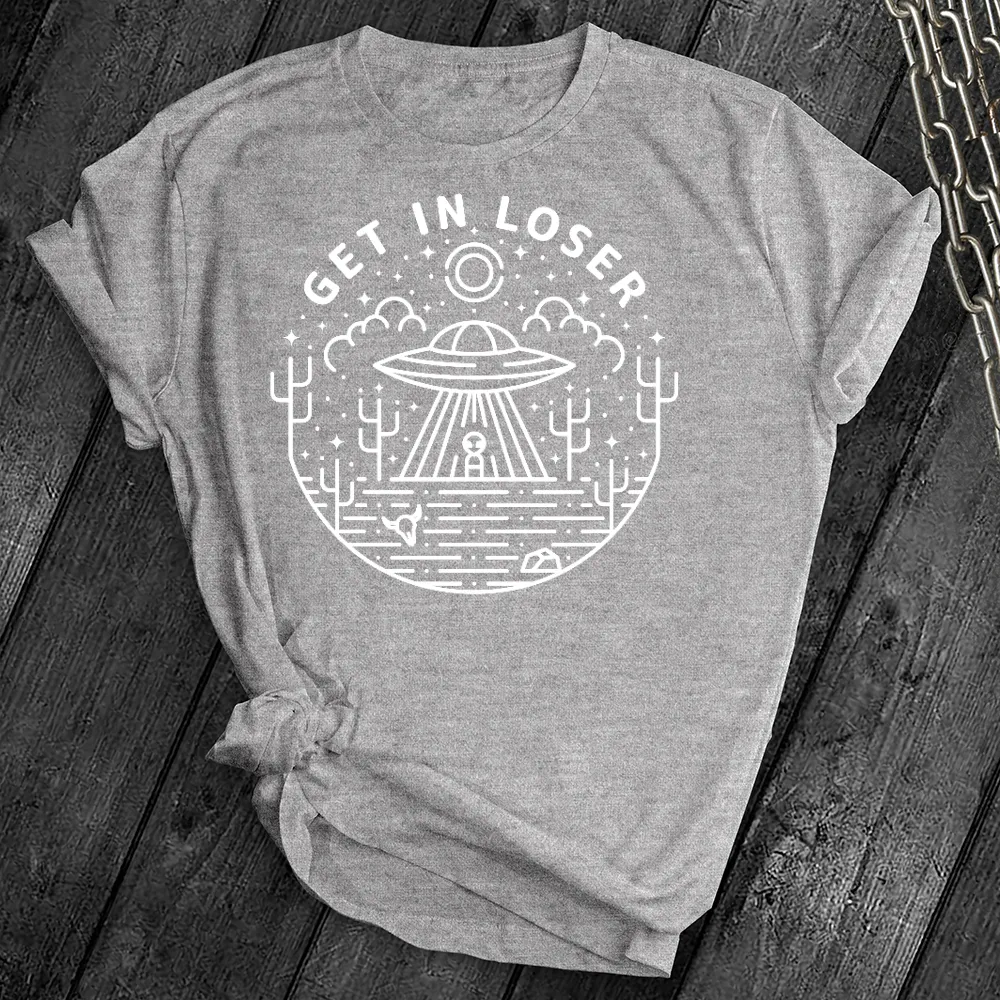 Get in Loser Tee