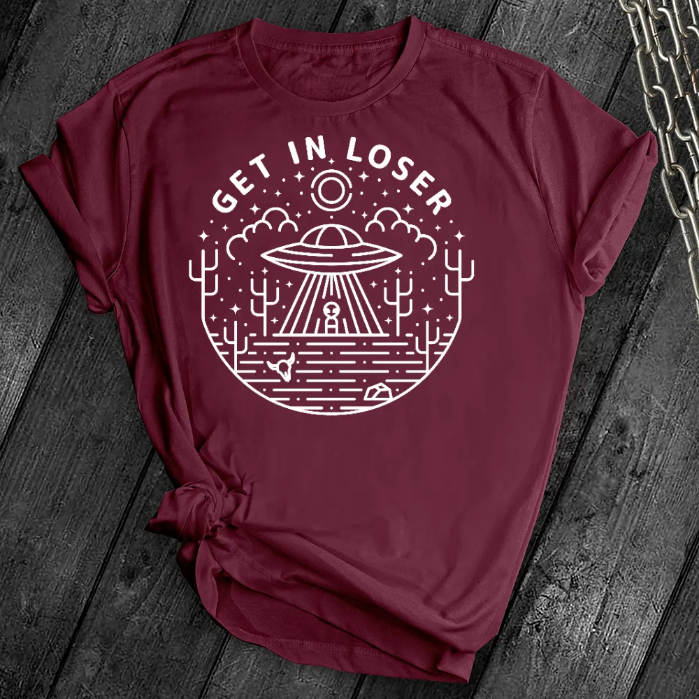Get in Loser Tee