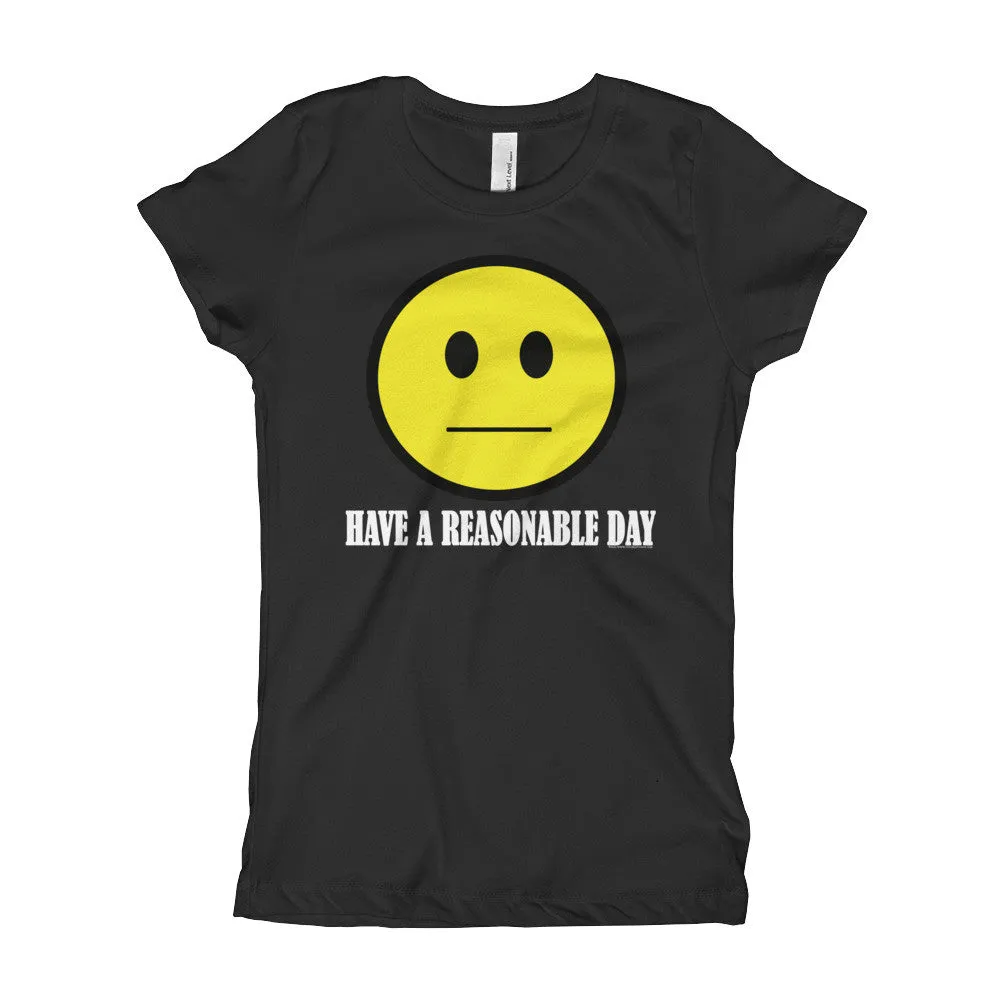 Have A Reasonable Day Princess T-Shirt