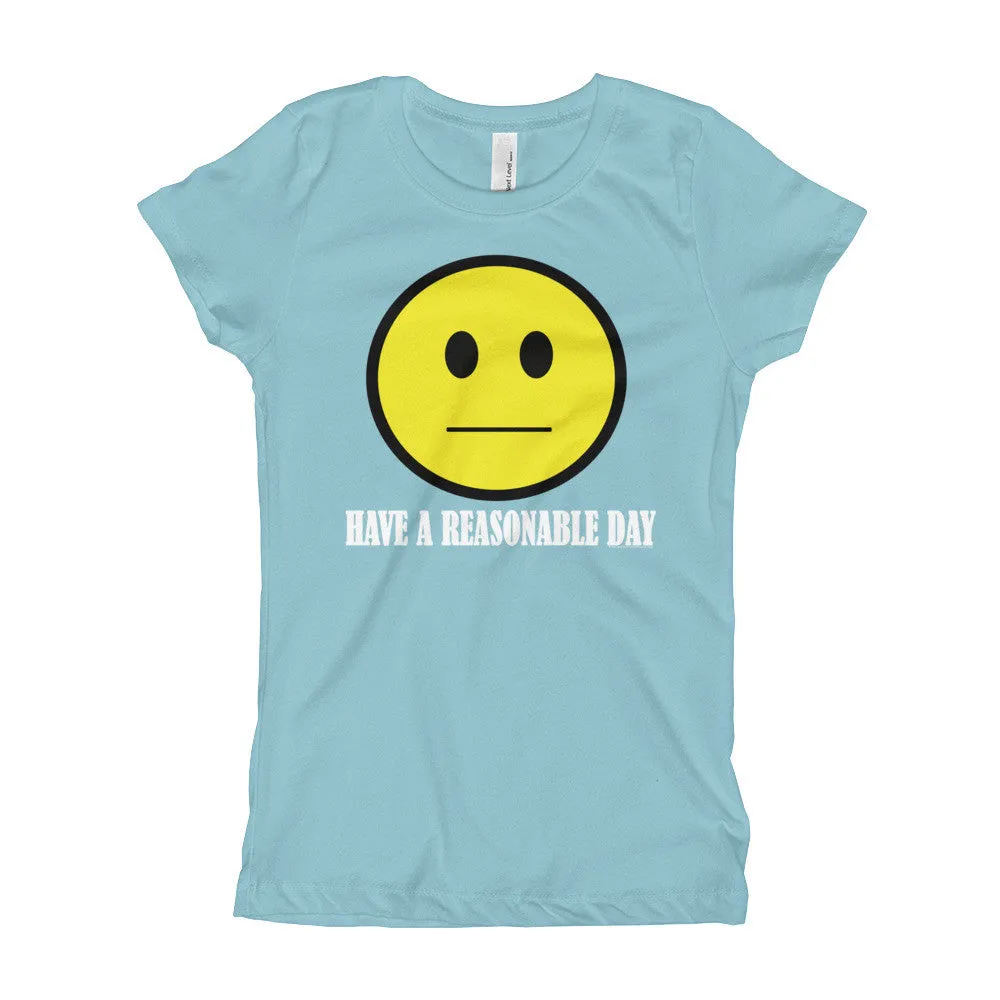 Have A Reasonable Day Princess T-Shirt