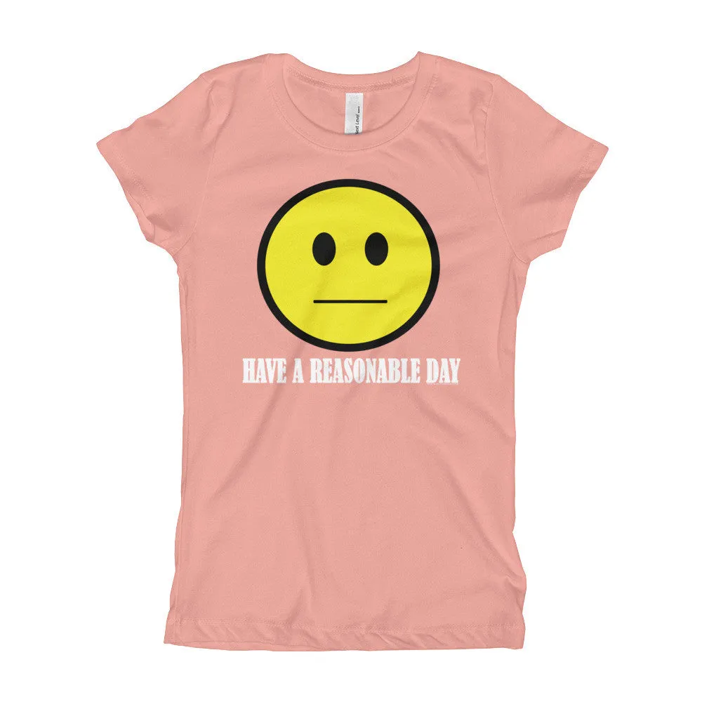 Have A Reasonable Day Princess T-Shirt