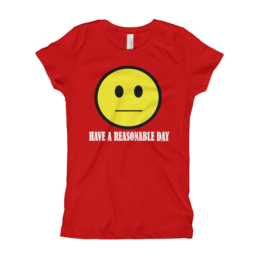 Have A Reasonable Day Princess T-Shirt