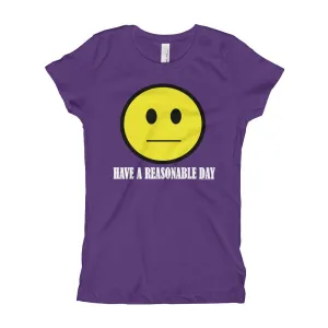 Have A Reasonable Day Princess T-Shirt