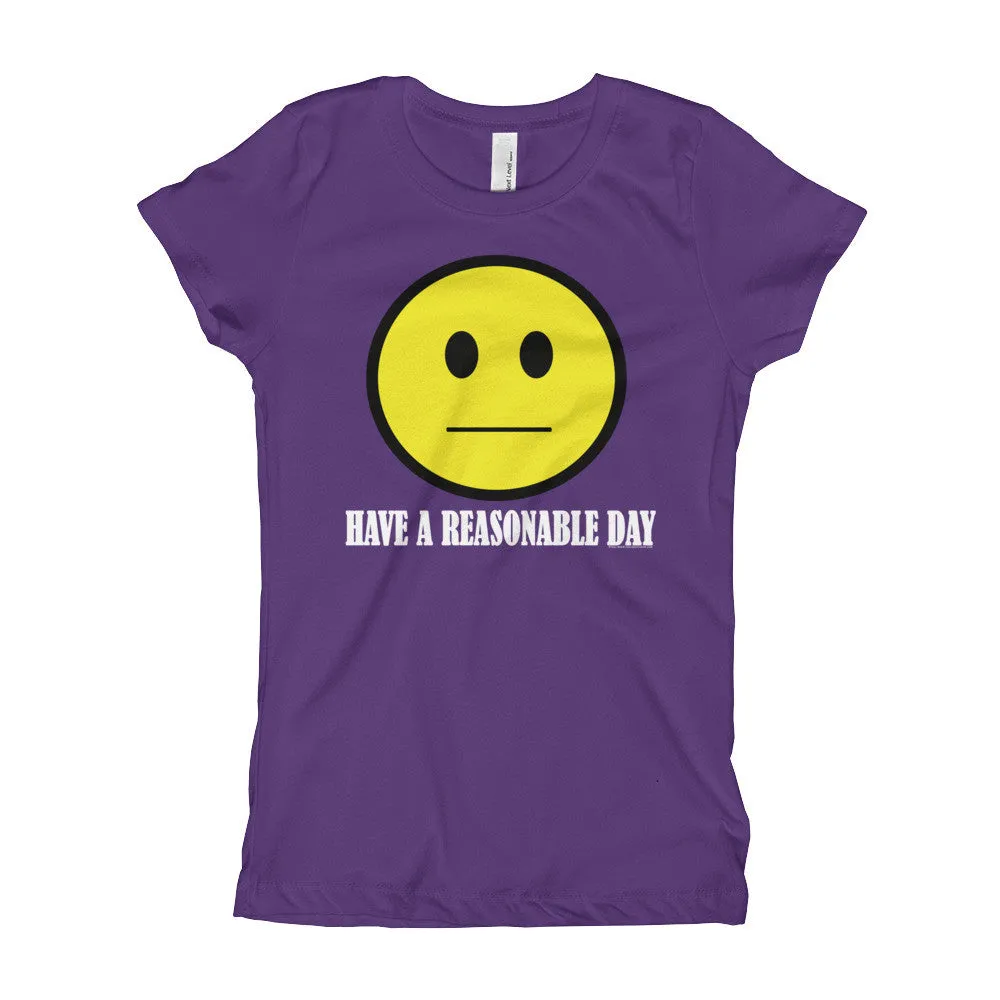 Have A Reasonable Day Princess T-Shirt