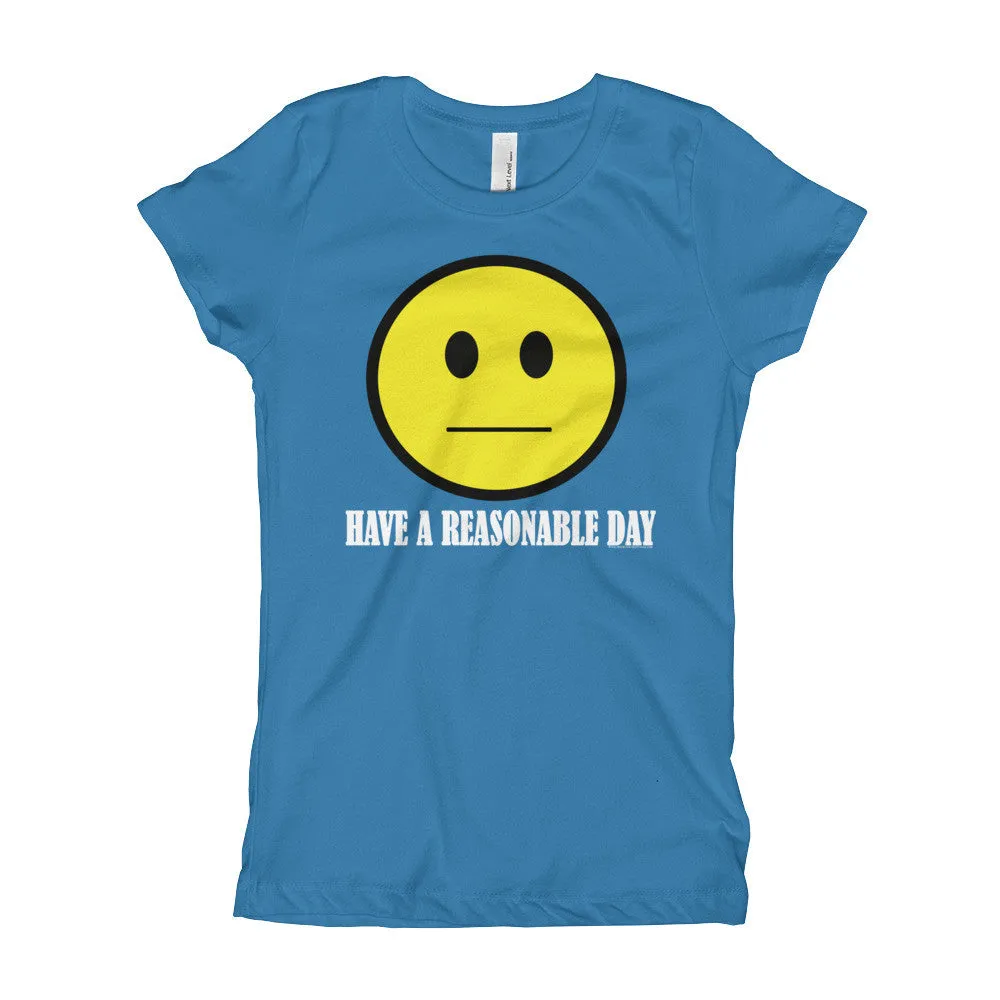 Have A Reasonable Day Princess T-Shirt
