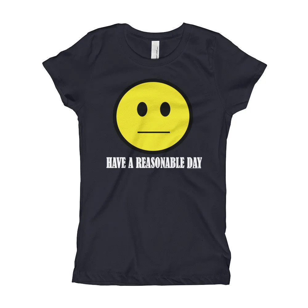 Have A Reasonable Day Princess T-Shirt
