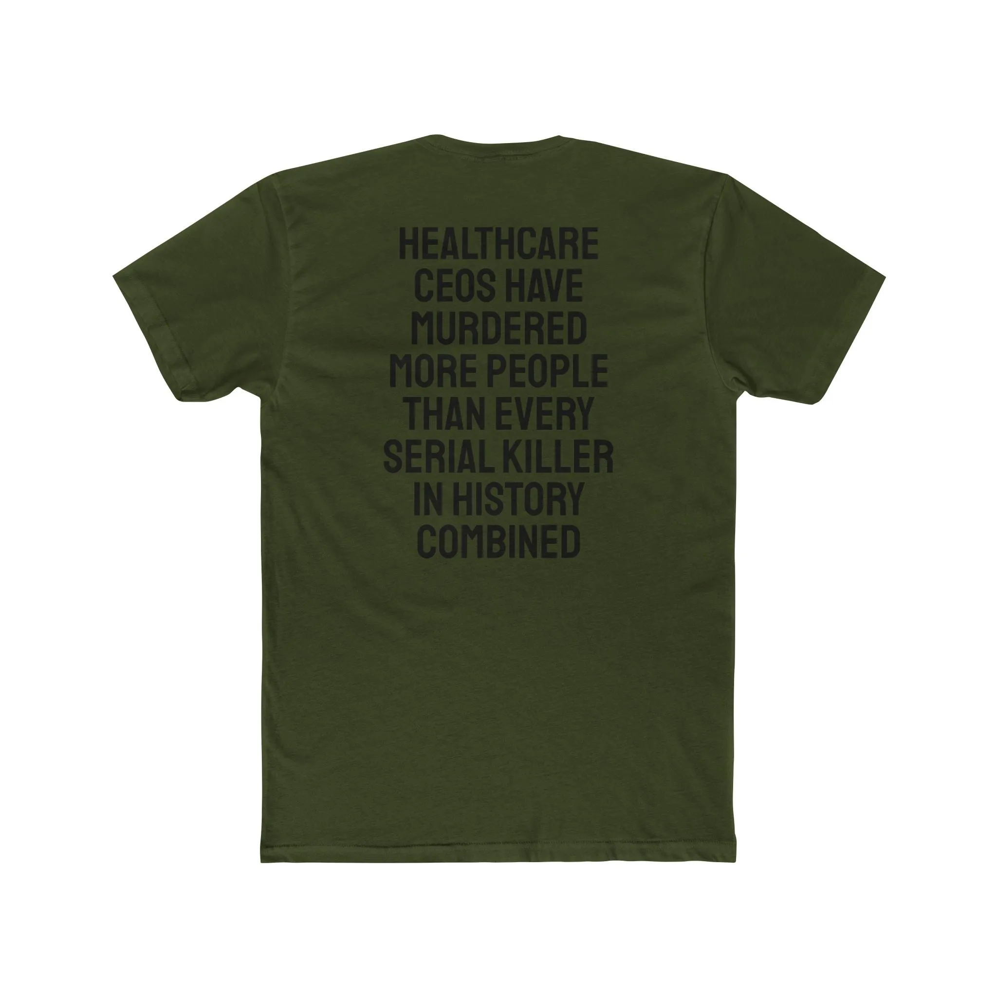 Healthcare CEOs Have Murdered More People Than Every Serial Killer In History Combined - Unisex Cotton Crew Tee