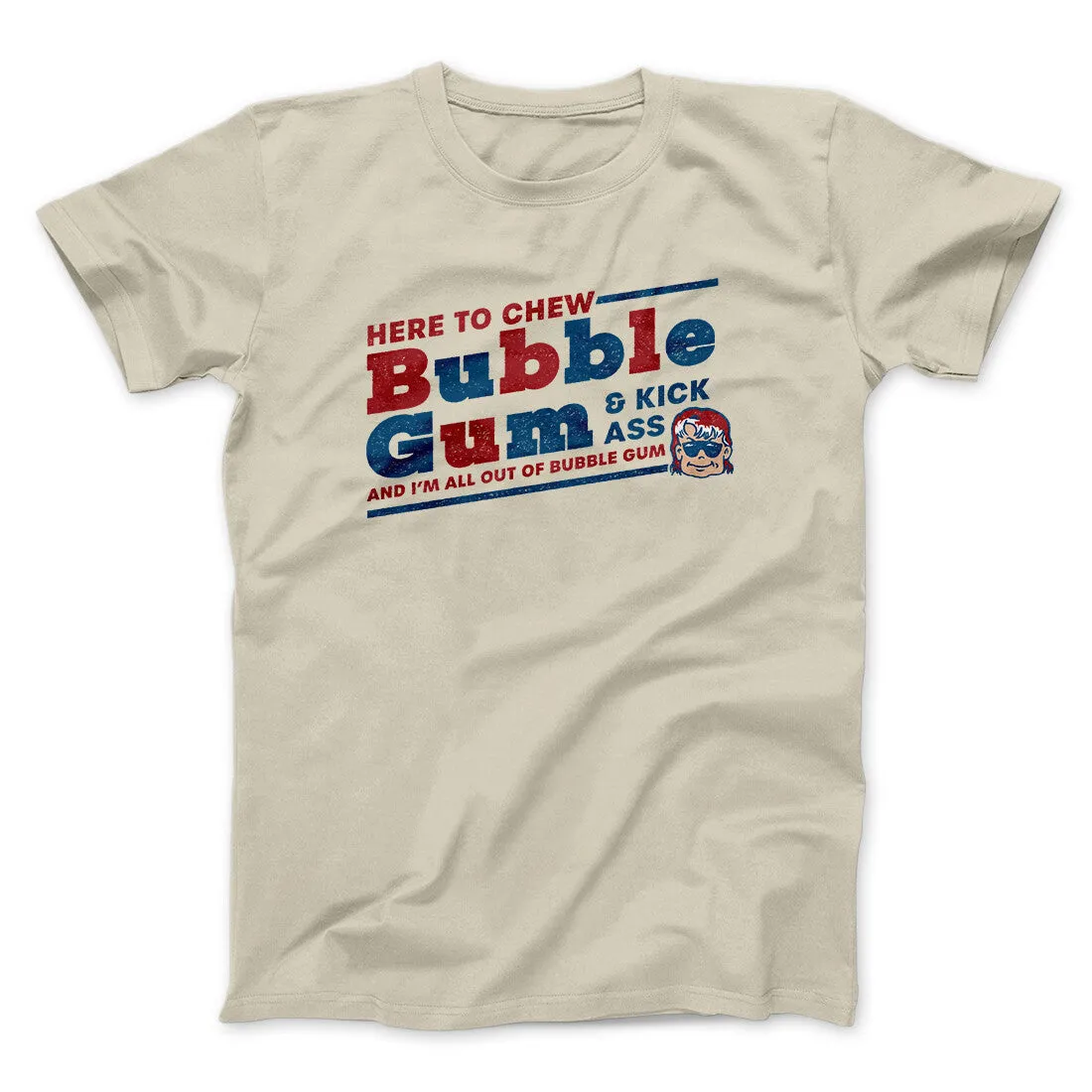 Here To Chew Bubble Gum Funny Movie Men/Unisex T-Shirt