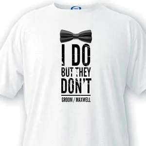I Do - Groom T-shirt