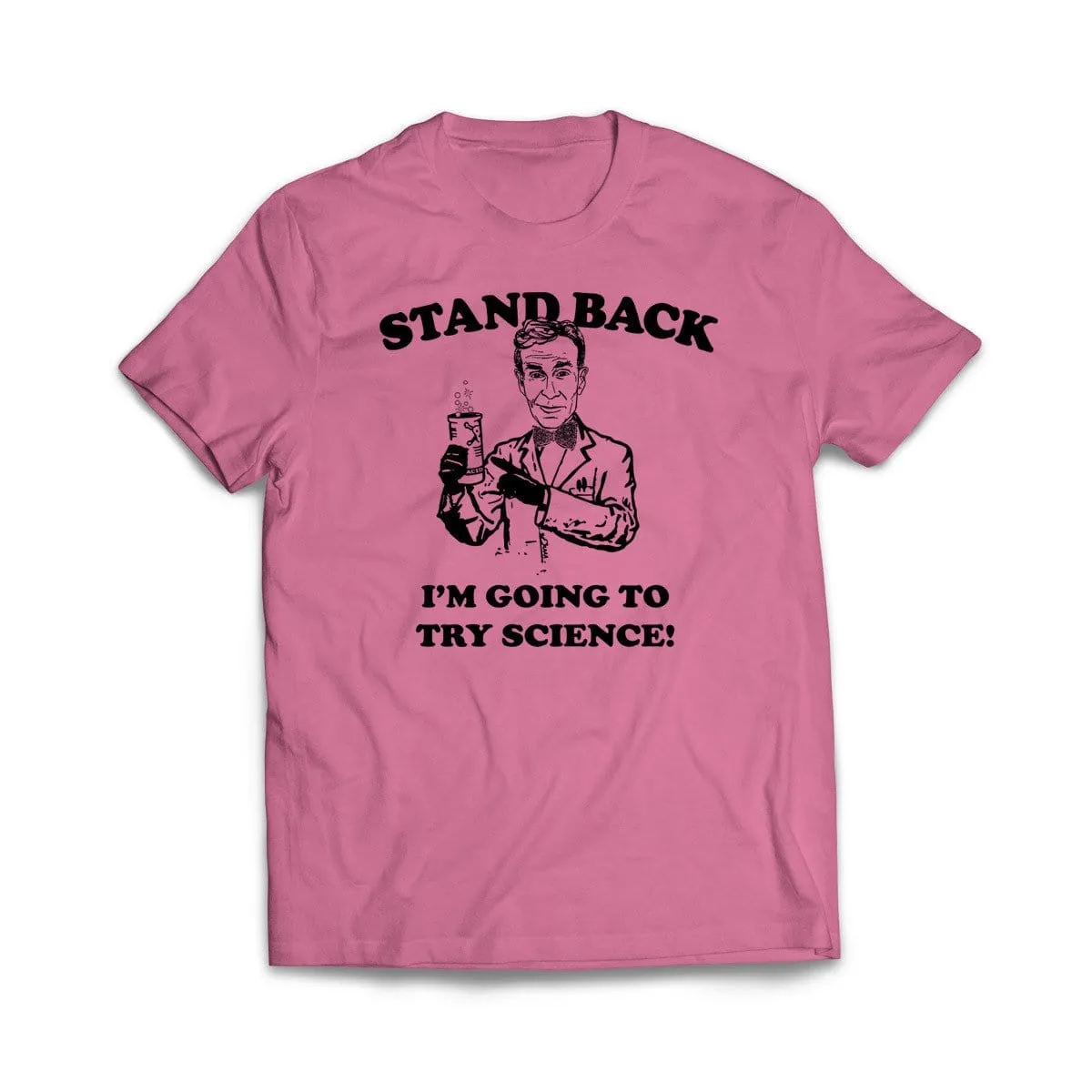 I'm Going To Try Science T-Shirt