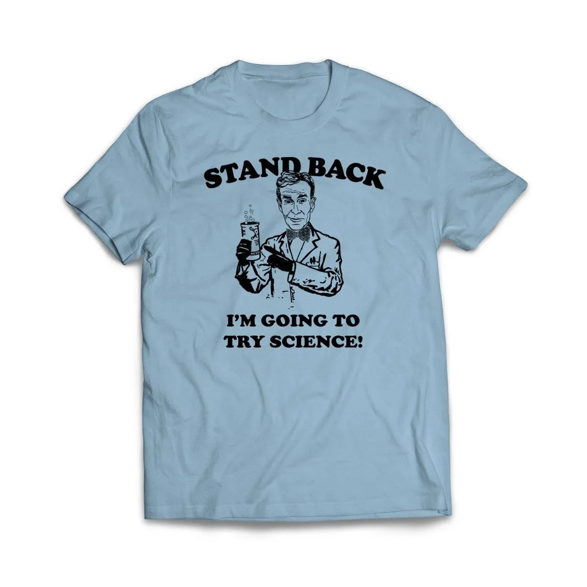 I'm Going To Try Science T-Shirt