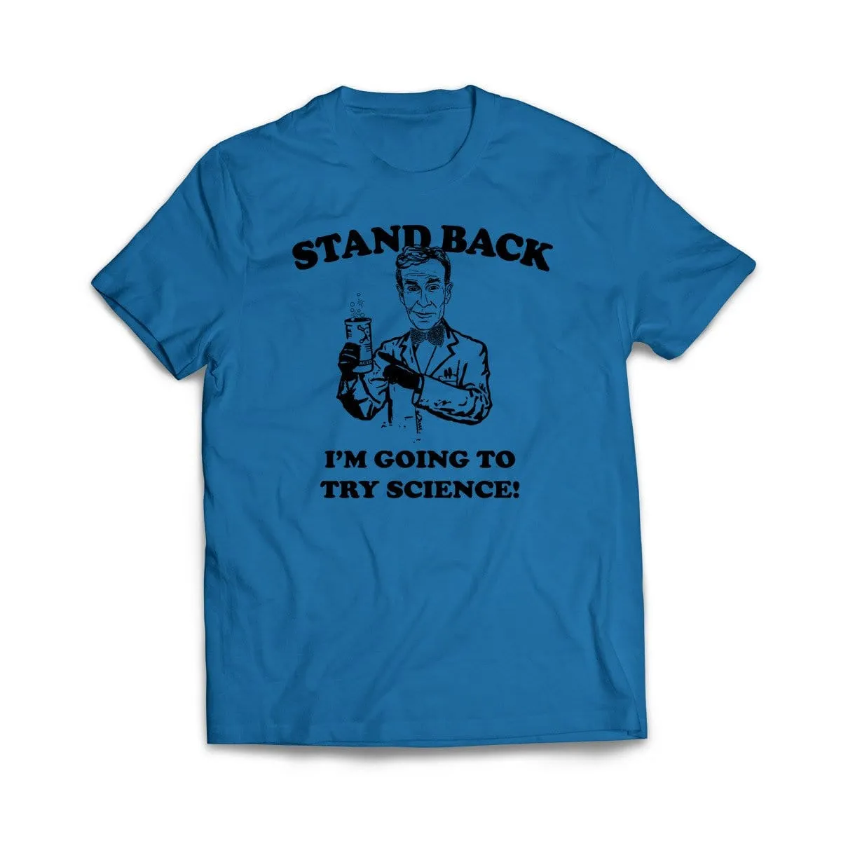 I'm Going To Try Science T-Shirt