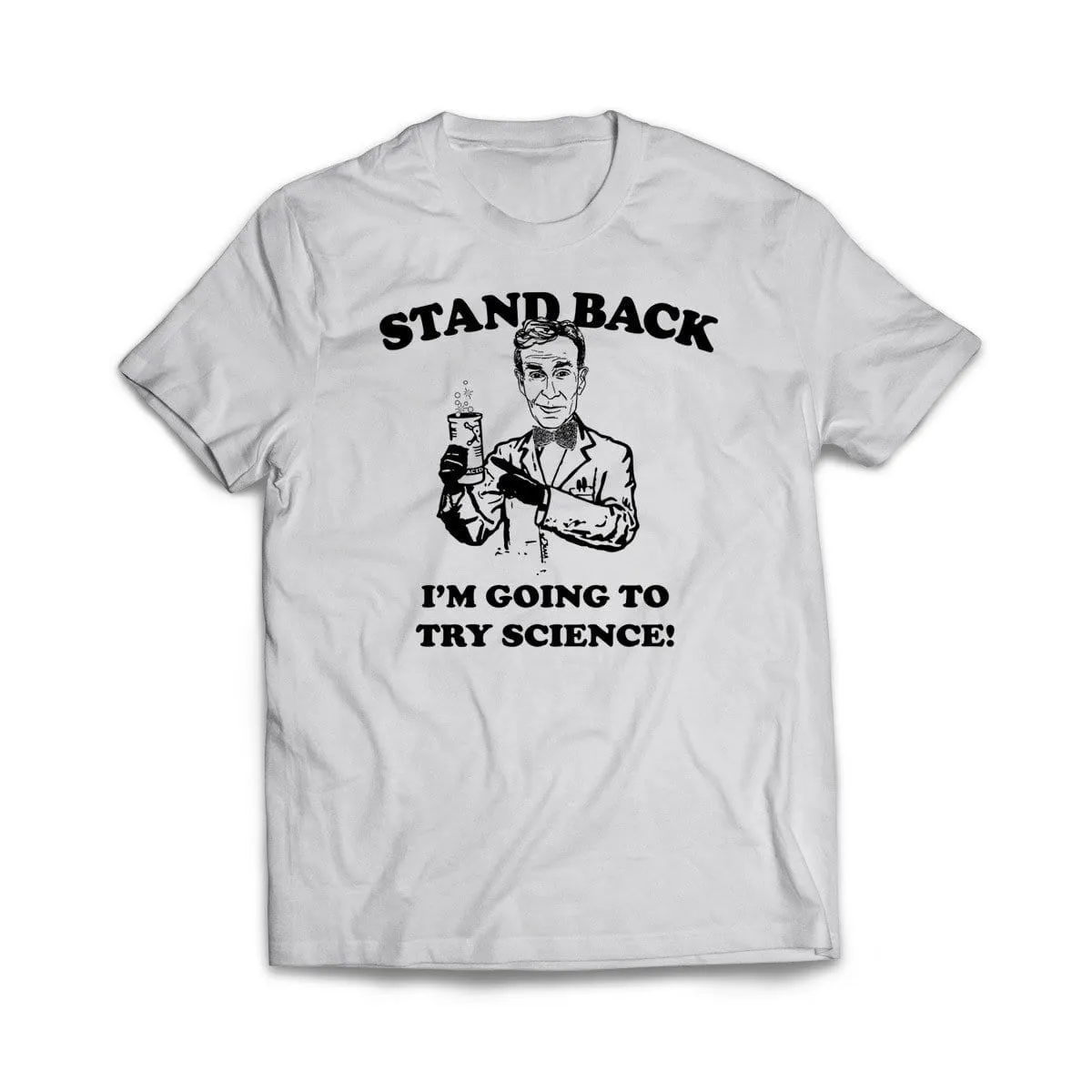 I'm Going To Try Science T-Shirt