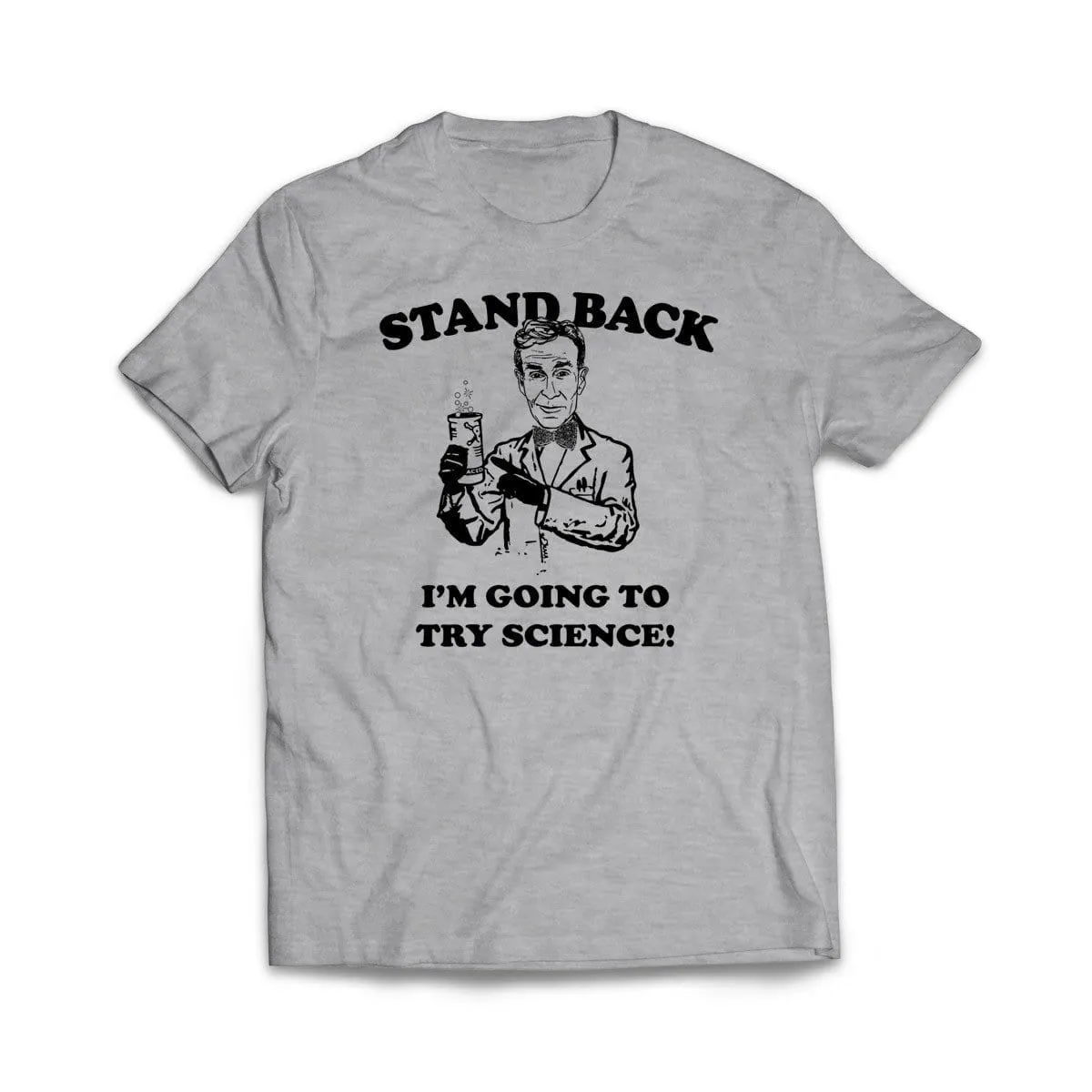 I'm Going To Try Science T-Shirt