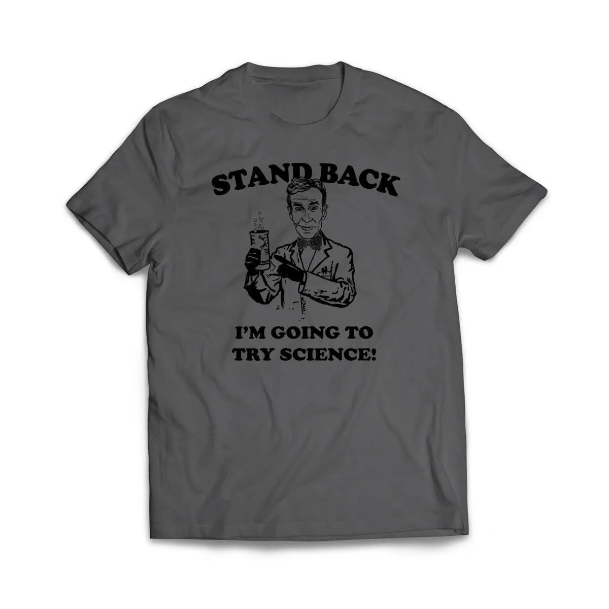 I'm Going To Try Science T-Shirt