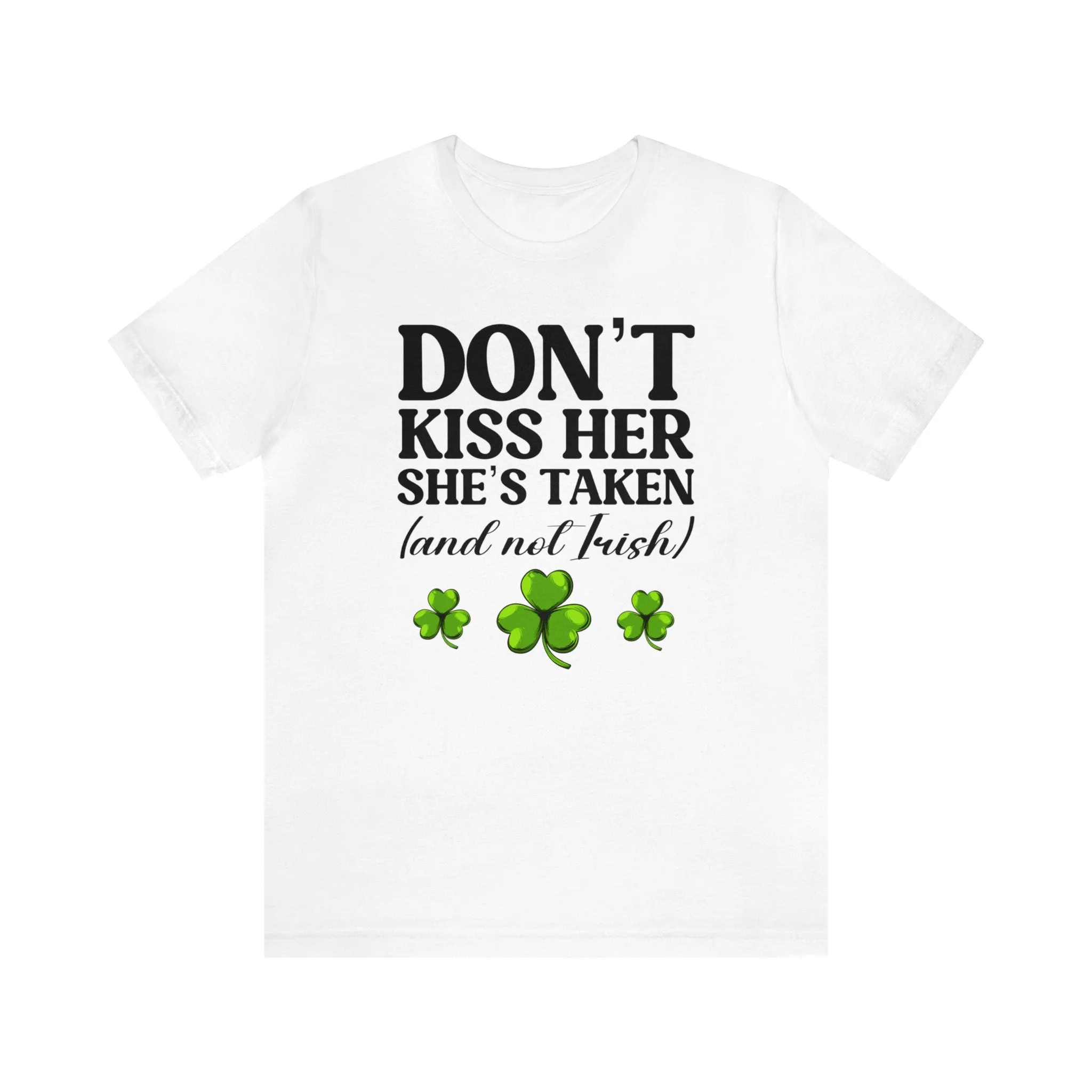 Kiss Me I'm Irish & Don't Kiss Her