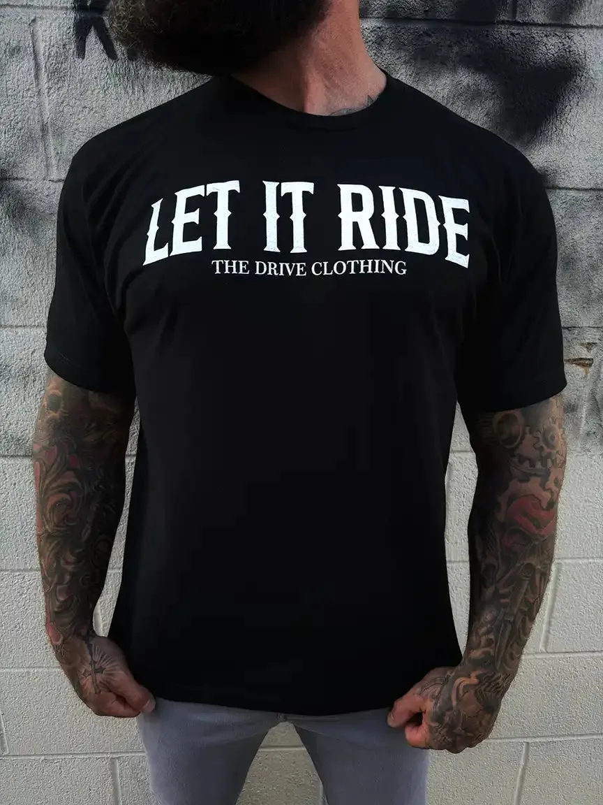 LET IT RIDE CLASSIC TEE