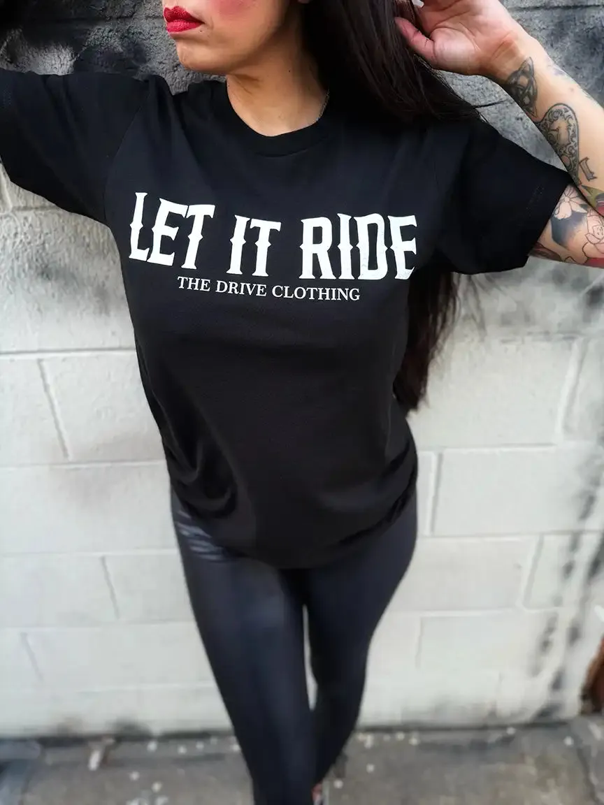 LET IT RIDE CLASSIC TEE