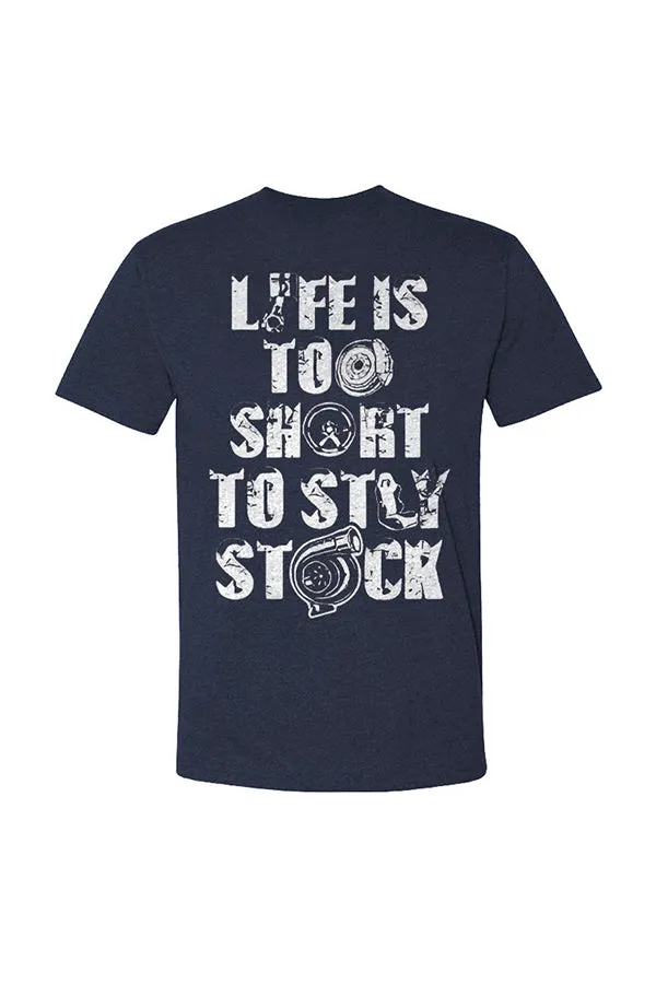 Life Is To Short To Stay Stock T-shirts