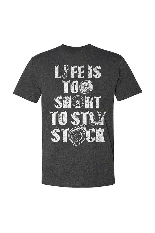 Life Is To Short To Stay Stock T-shirts