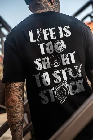 Life Is To Short To Stay Stock T-shirts
