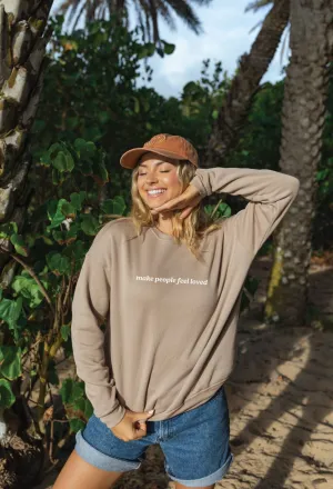 Make People Feel Loved Sweatshirt
