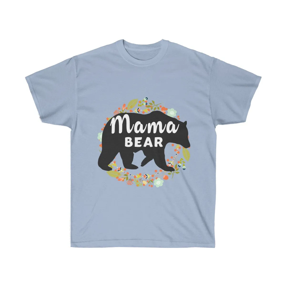Mama Bear Shirt - Momma Bear Shirts for Women - Unisex Ultra Cotton Tee - Mama Bear T-Shirts