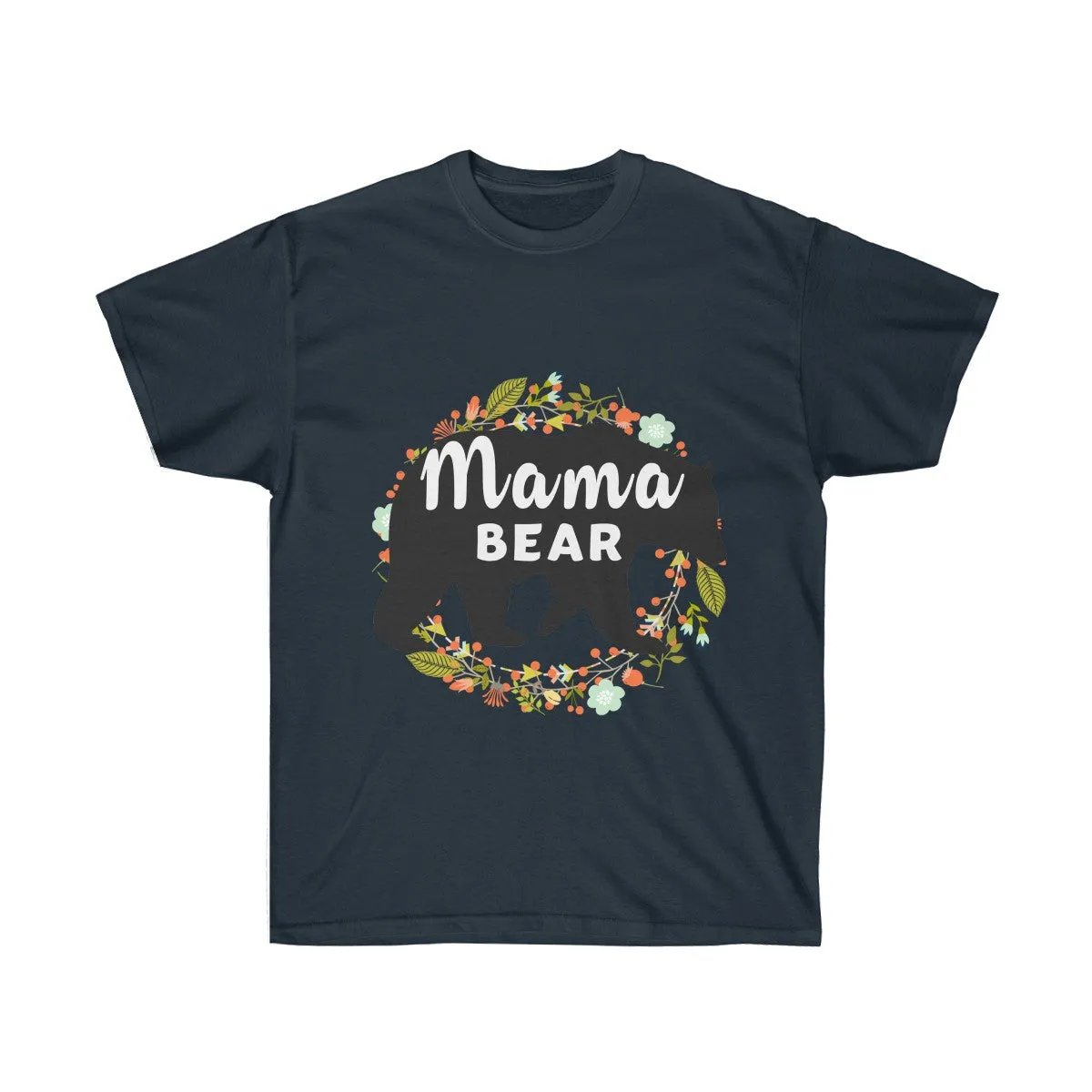 Mama Bear Shirt - Momma Bear Shirts for Women - Unisex Ultra Cotton Tee - Mama Bear T-Shirts