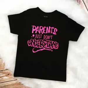 Parents Just Don't Understand Tee