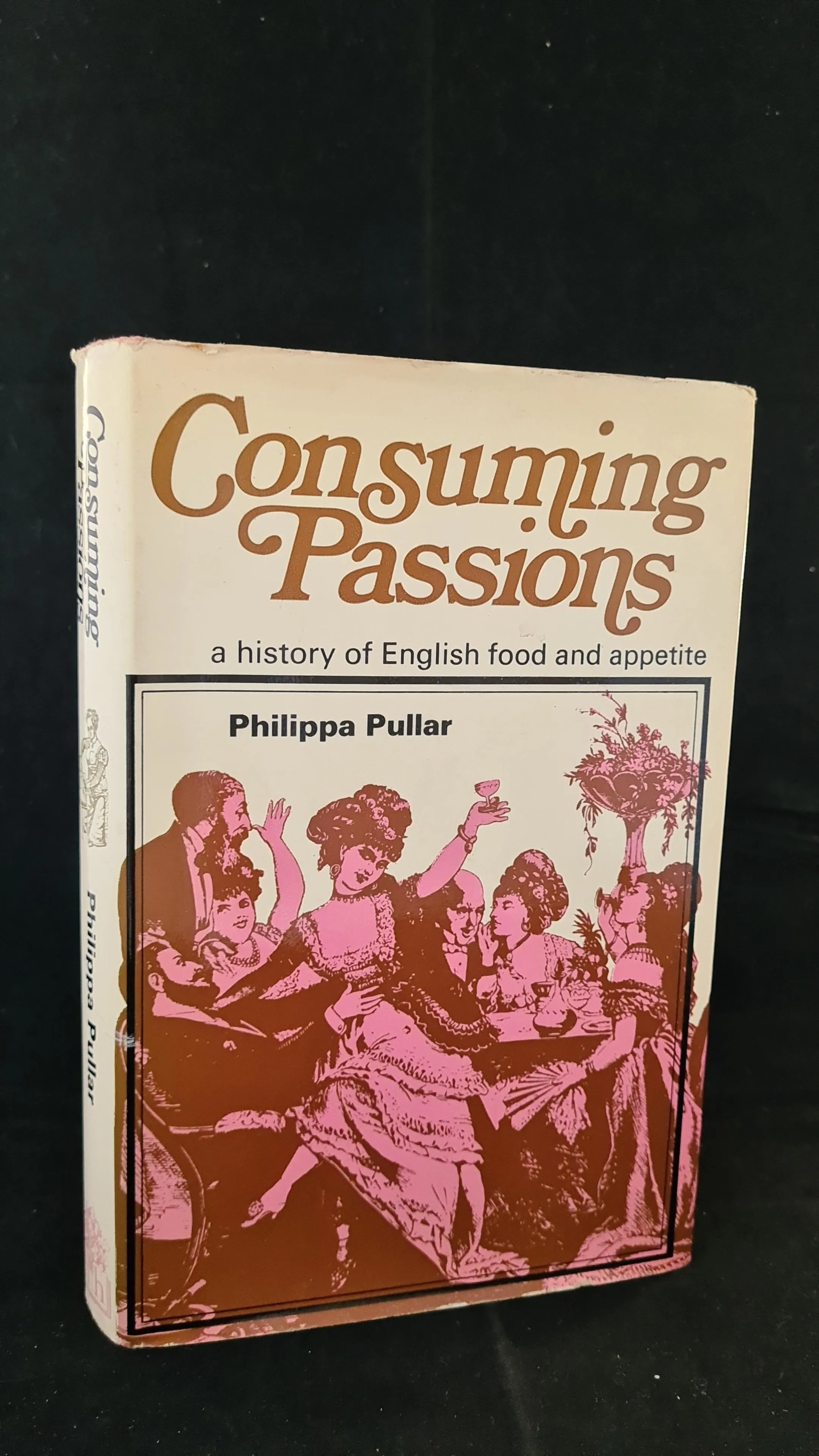 Philippa Pullar - Consuming Passions, Hamish Hamilton, 1970, First Edition, Original jacket