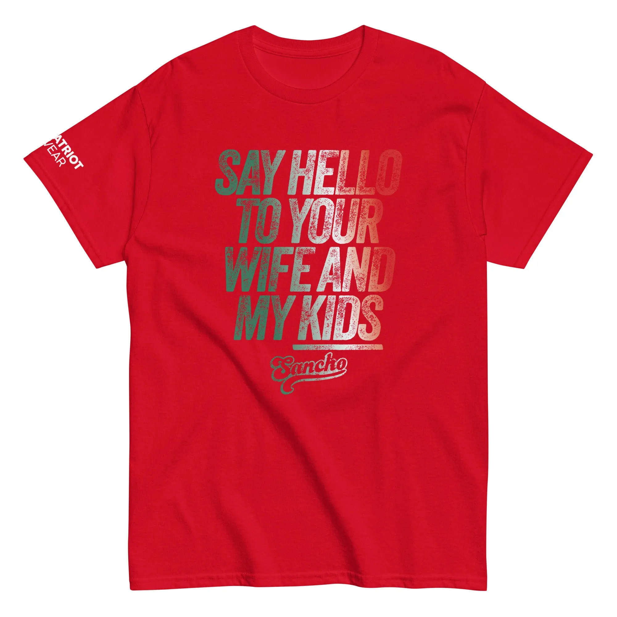 Say Hello to Your Wife and My Kids Shirt