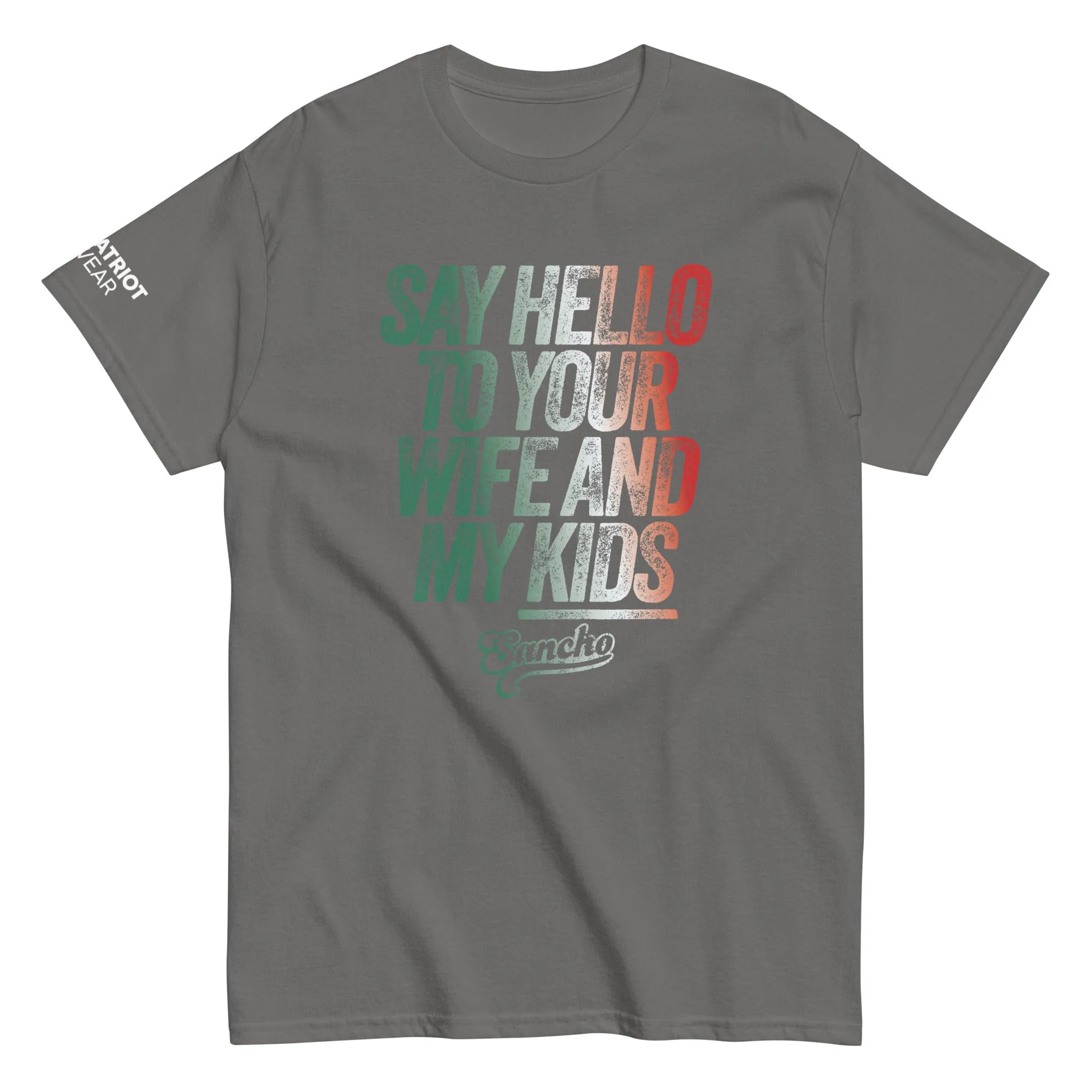 Say Hello to Your Wife and My Kids Shirt