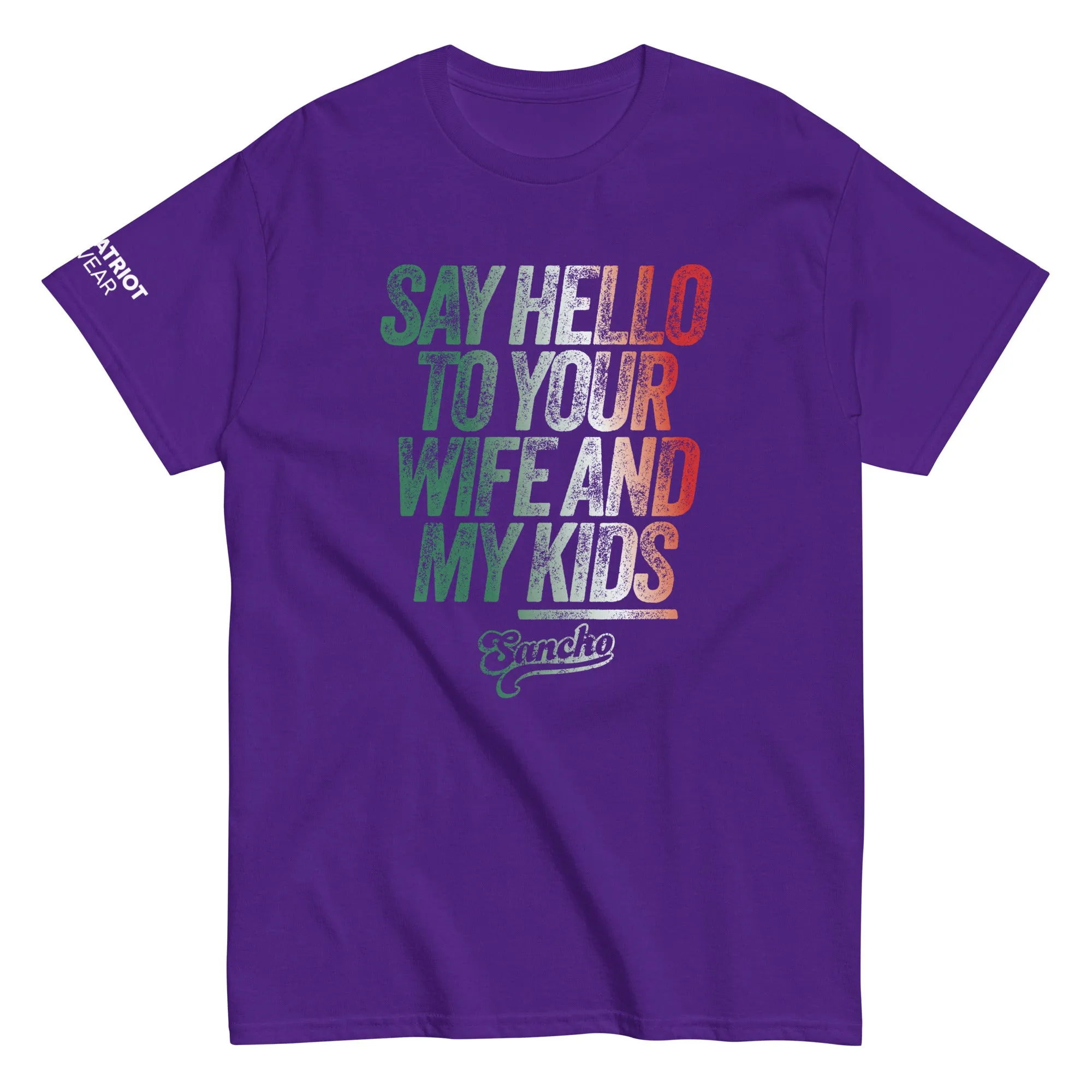 Say Hello to Your Wife and My Kids Shirt