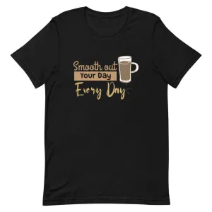 Smooth Out Your Day Every Day