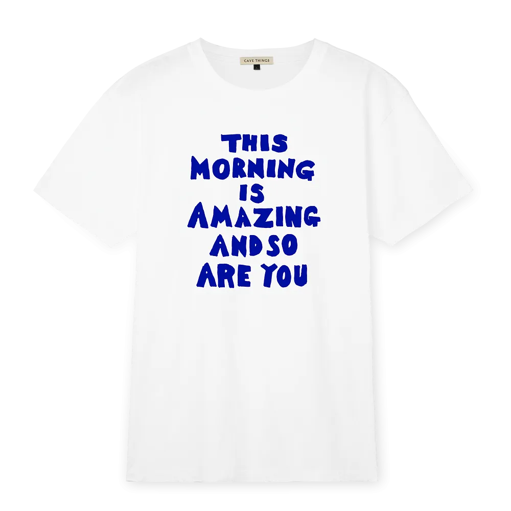 THIS MORNING IS AMAZING T-SHIRT (WHITE)