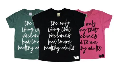 VACCINES LEAD TO... Bodysuit or Tee