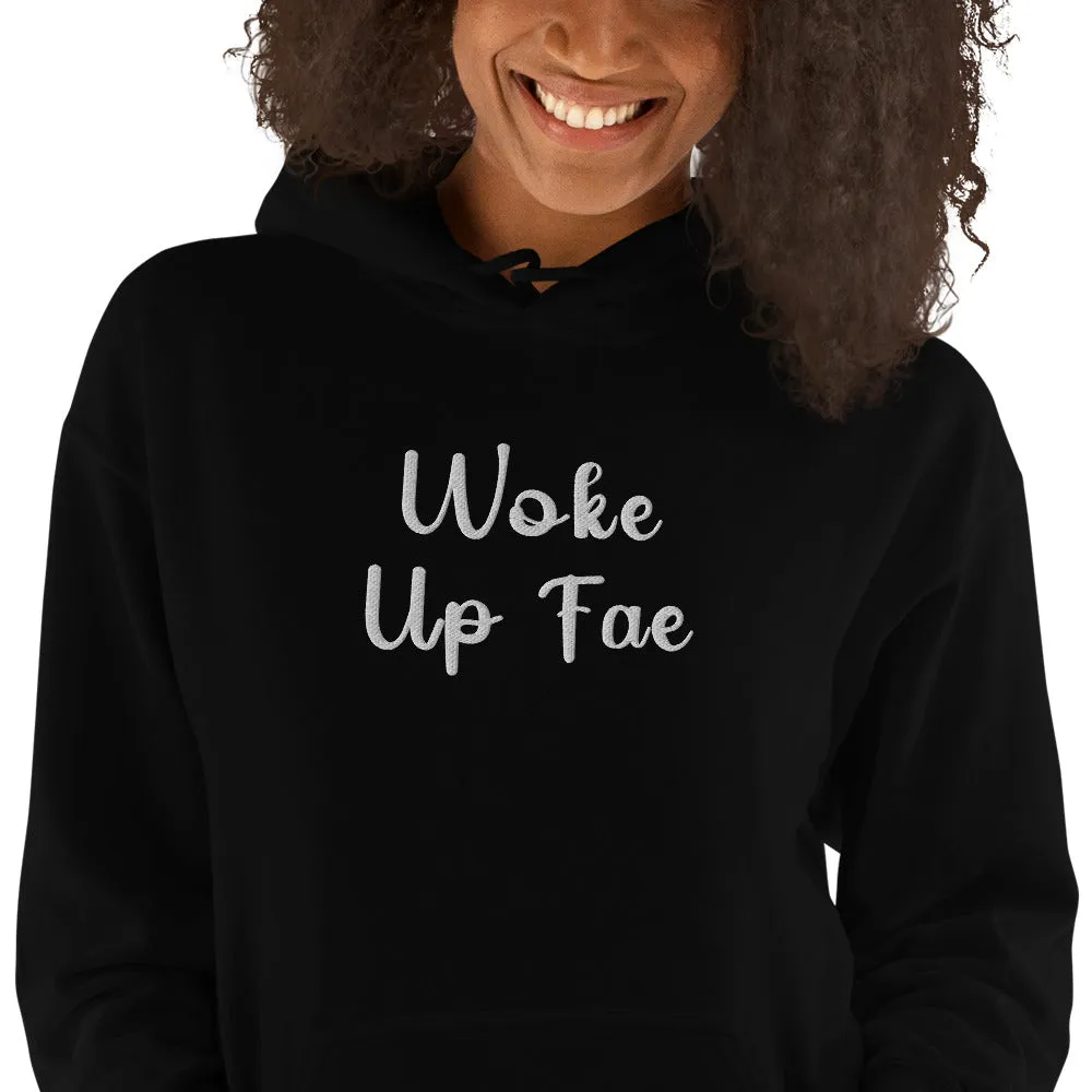 Woke Up Fae Embroidered Unisex Hoodie