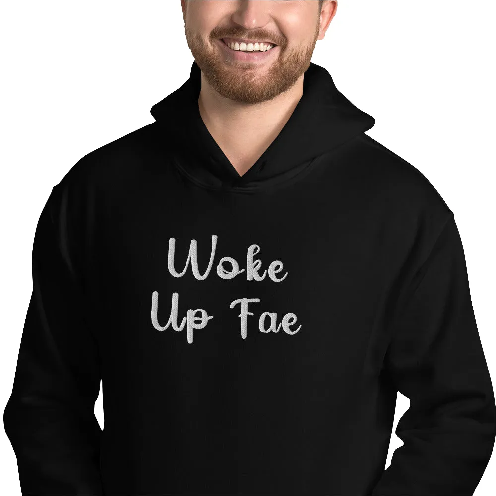 Woke Up Fae Embroidered Unisex Hoodie