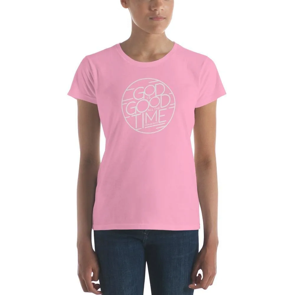 Women's God is Good All the Time Christian T-Shirt