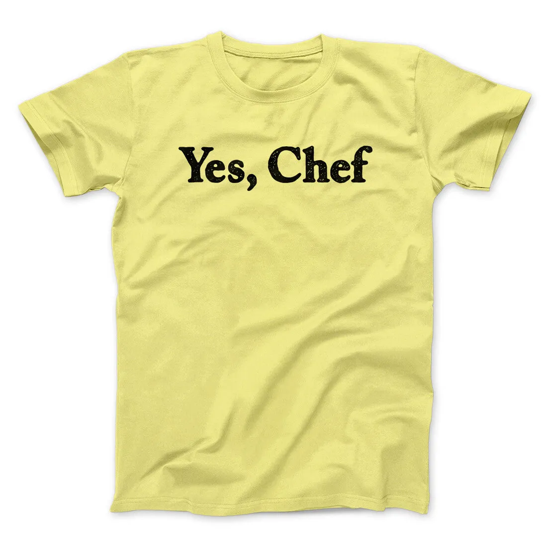 Yes Chef Men/Unisex T-Shirt