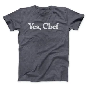 Yes Chef Men/Unisex T-Shirt