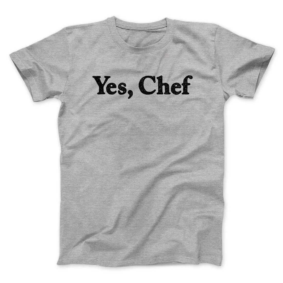 Yes Chef Men/Unisex T-Shirt
